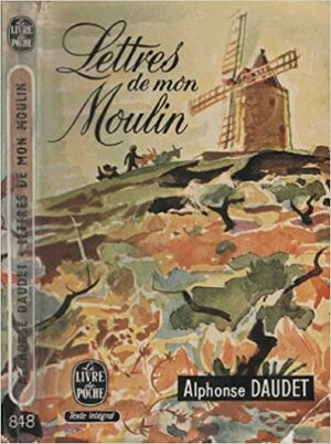 Les lettres de mon moulin by Alphonse Daudet