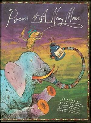 Poems of A. Nonny Mouse by Jack Prelutsky