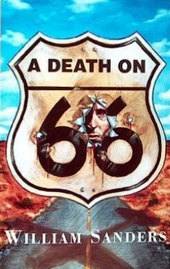 A Death on 66 by William Sanders