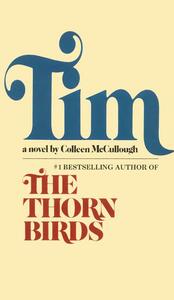 Tim by Colleen McCullough