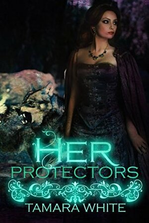 Her Protectors by Tamara White