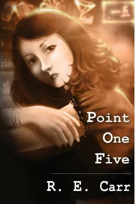 Point One Five by R. E. Carr