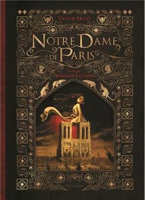 Notre Dame de Paris, Tome 2 by Benjamin Lacombe, Victor Hugo