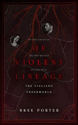 Of Violent Lineage by Bree Porter