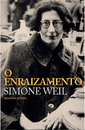 O Enraizamento by Simone Weil