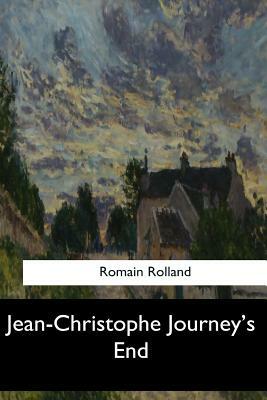 Jean-Christophe Journey's End by Romain Rolland