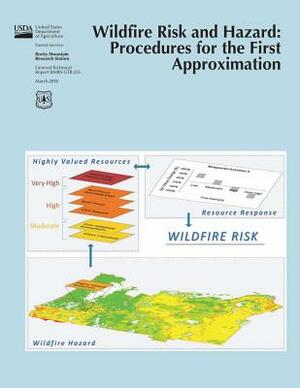 Wildfire Risk and Hazard: Procedures for the First Approximation by United States Department of Agriculture