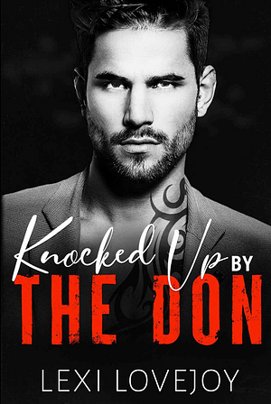 Knocked Up by the Don by Lexi Lovejoy
