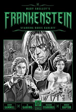 Mary Shelley's Frankenstein Starring Boris Karloff  by Mary Shelley