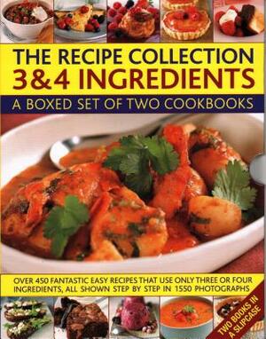The Recipe Collection: 3 & 4 Ingredients: A Boxed Set of Two Cookbooks: Over 450 Fantastic Easy Recipes That Use Only Three or Four Ingredients, All S by Jenny White, Joanna Farrow