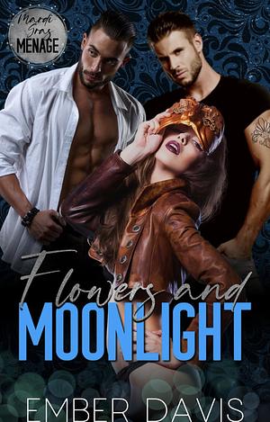 Flowers and Moonlight by Ember Davis