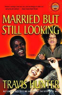 Married But Still Looking by Travis Hunter