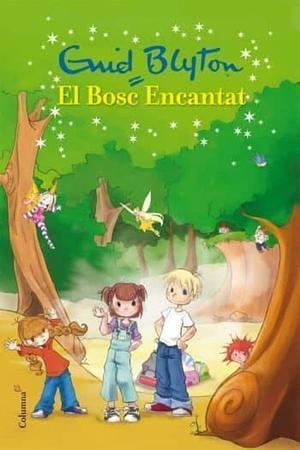 El bosc encantat by Enid Blyton