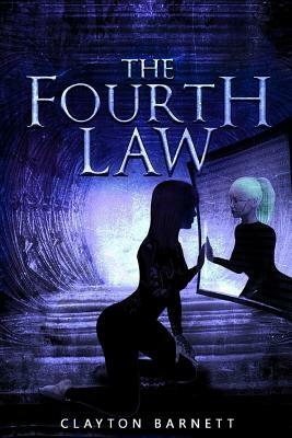 The Fourth Law by Clayton Barnett