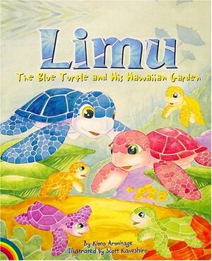 Limu the Blue Turtle and His Hawaiian Garden by Kimo Armitage
