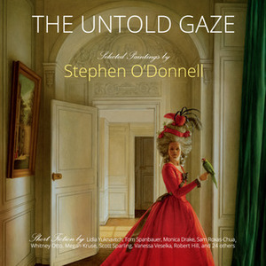 The Untold Gaze by Dian Greenwood, Megan Kruse, Margaret Malone, Robert Hill, Stephen O'Donnell, Colin Farstad, Sean Davis, Lidia Yuknavitch, Vanessa Veselka, Suzy Vitello, Monica Drake, Laura Stanfill, Kathleen Lane, Bradley K. Rosen, Lisa Kaser, Liz Asch, Sam Roxas-Chua, David Ciminello, Edie Rylander, Jude Brewer, Stephen Rutledge, Matty Byloos, Scott Sparling, Adam Strong, Stephen Arndt, Whitney Otto, Gigi Little, Liz Scott, Kevin Meyer, Tom Spanbauer, Karen Munro, Doug Chase, Sara Guest, Evelyn Sharenov, Michael Sage Ricci