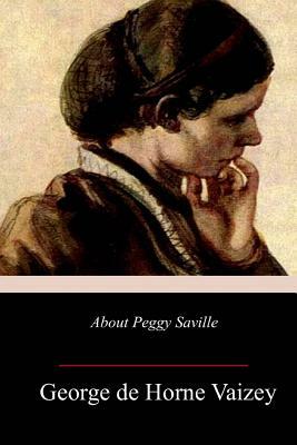 About Peggy Saville by George de Horne Vaizey