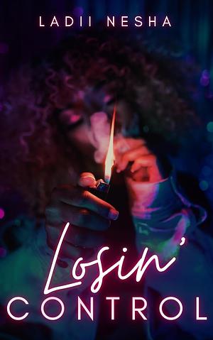 Losin Control by Ladii Nesha