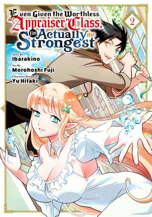 Even Given the Worthless "Appraiser" Class, I'm Actually the Strongest, Vol. 2 by Ibarakino, Morohoshi Fuji