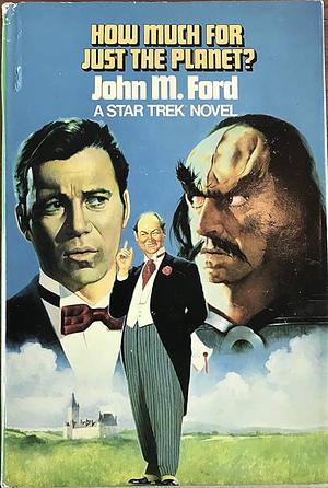 Star Trek: How Much for Just the Planet? by John M. Ford