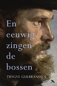 En eeuwig zingen de bossen by Trygve Gulbranssen