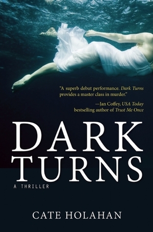 Dark Turns by Cate Holahan