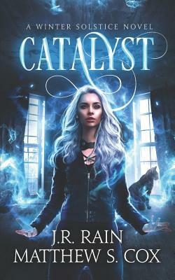 Catalyst by J.R. Rain, Matthew S. Cox