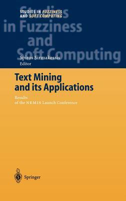 Text Mining and Its Applications: Results of the Nemis Launch Conference by 