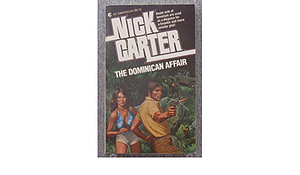 The Dominican Affair by Nick Carter