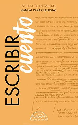 Escribir cuento: Manual para cuentistas by Various