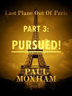 Pursued! by Paul Moxham