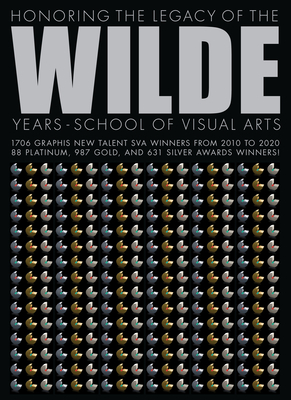 Wilde Years: School of Visual Arts by B. Martin Pedersen, Richard Wilde
