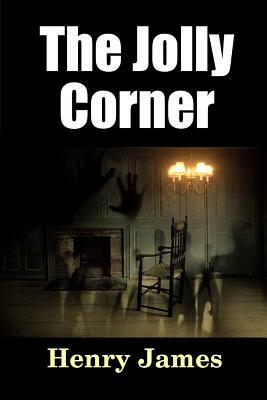 The Jolly Corner by Henry James