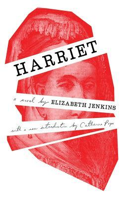 Harriet (Valancourt 20th Century Classics) by Elizabeth Jenkins