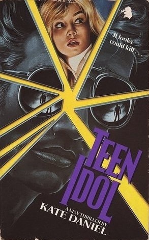 Teen Idol by Kate Daniel