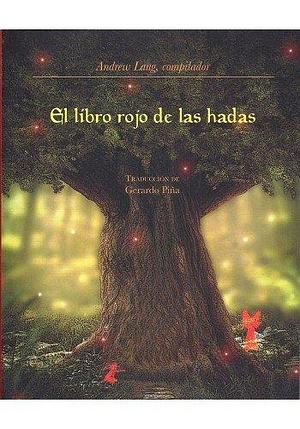 El Libro Rojo De Las Hadas by Andrew Lang, Andrew Lang