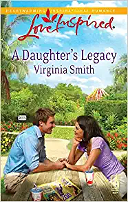 A Daughter's Legacy by Virginia Smith