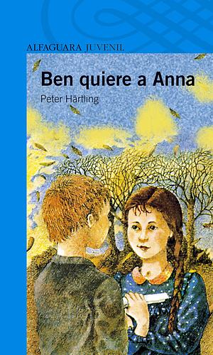 Ben quiere a Anna by Peter Härtling