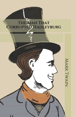 The Man That Corrupted Hadleyburg by Mark Twain