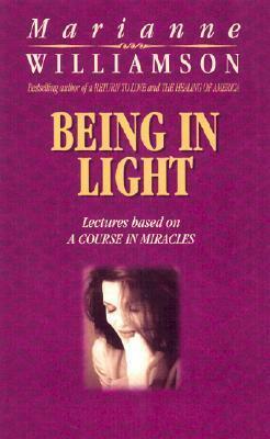 Being In Light by Marianne Williamson