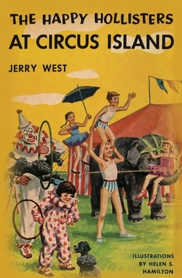 The Happy Hollisters at Circus Island by Jerry West