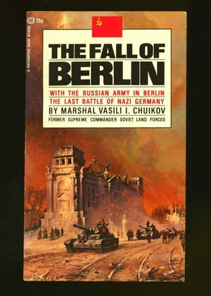 The Fall of Berlin by Vasily Chuikov