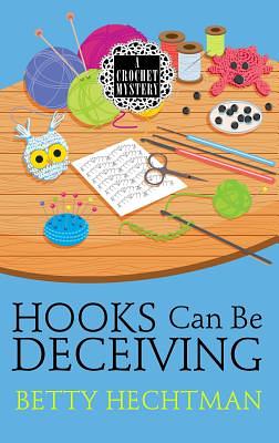 Hooks Can Be Deceiving by Betty Hechtman