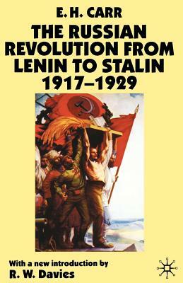 The Russian Revolution from Lenin to Stalin 1917-1929 by R. W. Davies, E. Carr