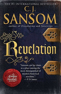 Revelation: A Matthew Shardlake Tudor Mystery by C.J. Sansom