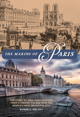 The Making of Paris by Russell Kelley