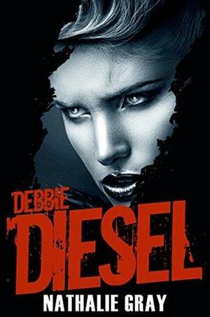 Debbie Diesel by Nathalie Gray
