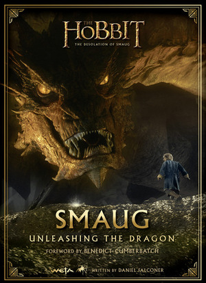 Smaug: Unleashing the Dragon by Benedict Cumberbatch, Daniel Falconer