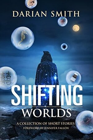 Shifting Worlds by Darian Smith, Jennifer Fallon