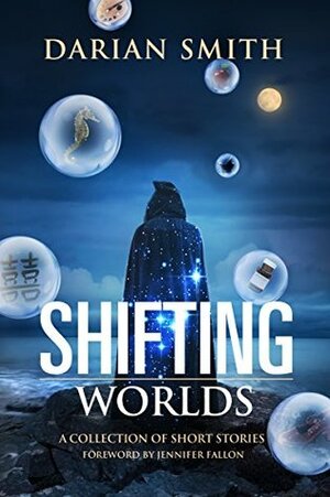 Shifting Worlds by Jennifer Fallon, Darian Smith